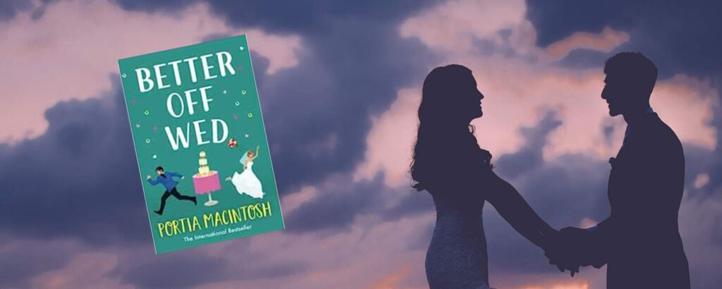 Better Off Wed by Portia MacIntosh, a review