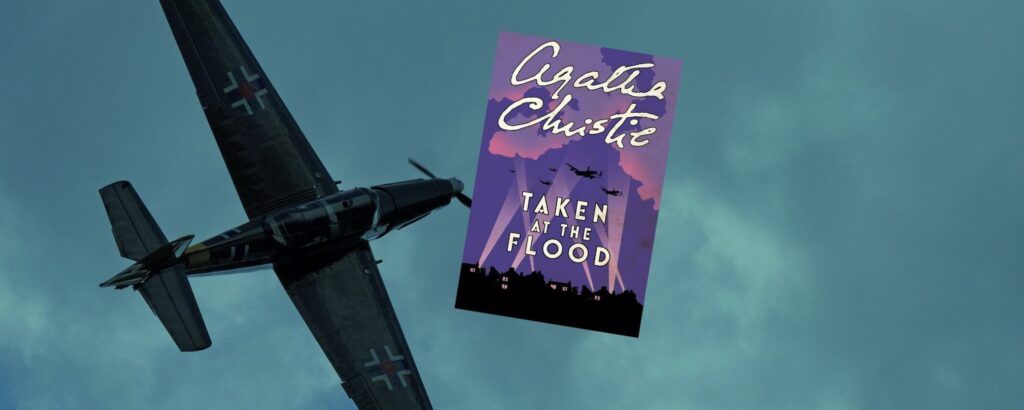 World War Two bomber flying in a dark grey cloudy sky with an overlay of a book cover for Agatha Christie's Taken at the Flood, published in 1948