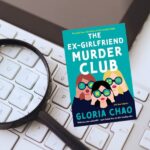 The Ex-Girlfriend Murder Club by Gloria Chao